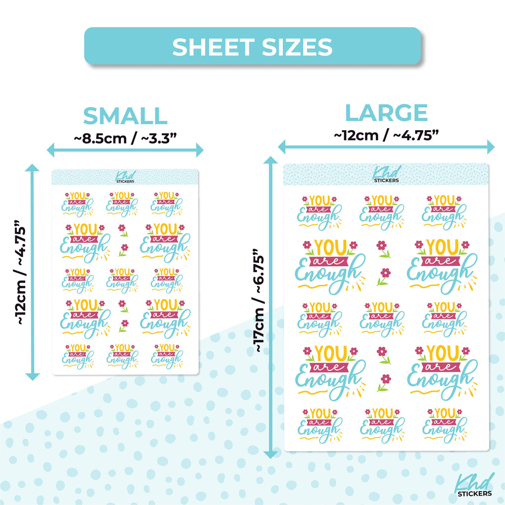 You Are Enough Motivation Planner Stickers, Two Sizes, Removable