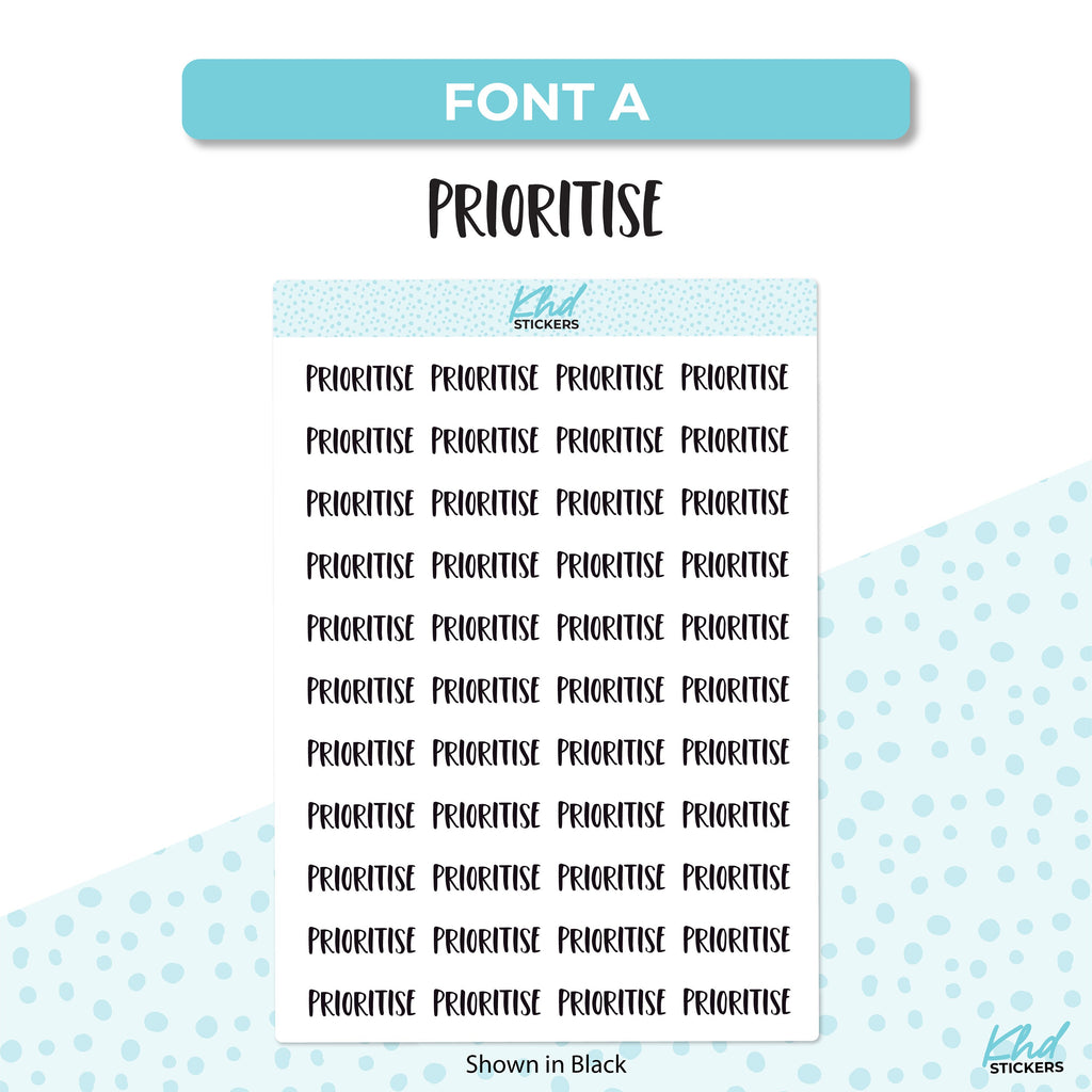 Prioritise Stickers, Planner Stickers, Select from 6 fonts & 2 sizes, Removable to suit all planners