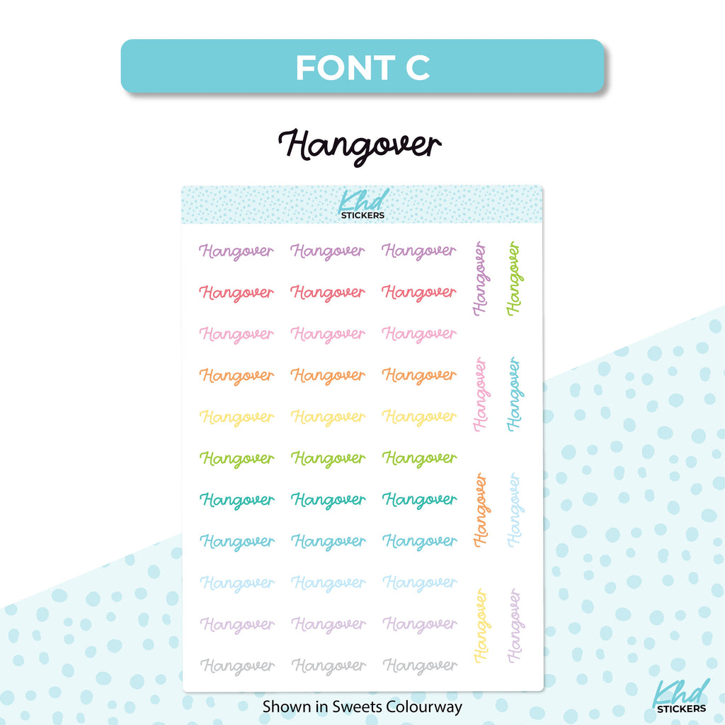 Hangover Stickers, Planner Stickers, Select from 6 fonts & 2 sizes, Removable