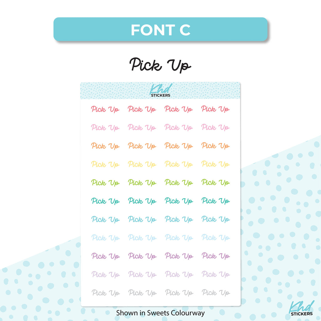 Pick Up Script Planner Stickers, Select from 6 fonts & 2 sizes, Removable