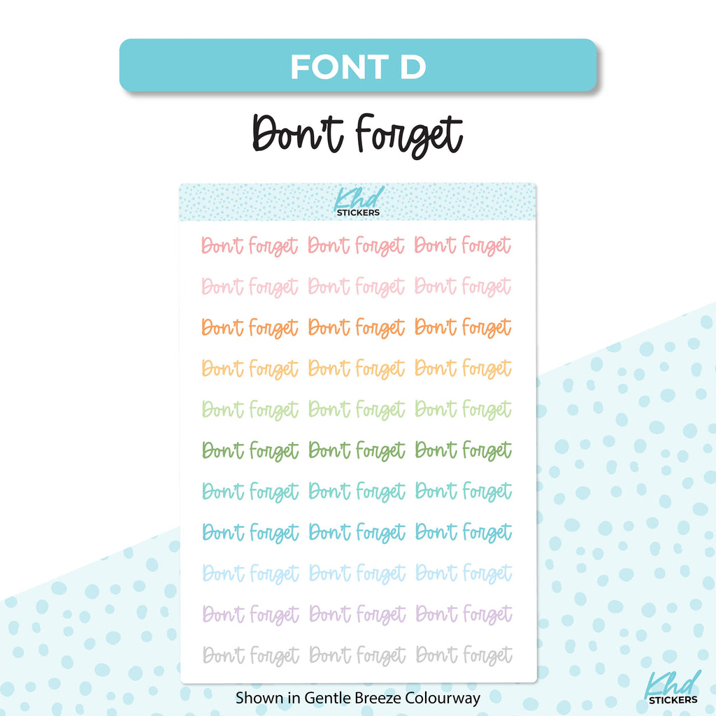 Don't Forget Script Planner Stickers, Select from 6 fonts & 2 sizes, Removable