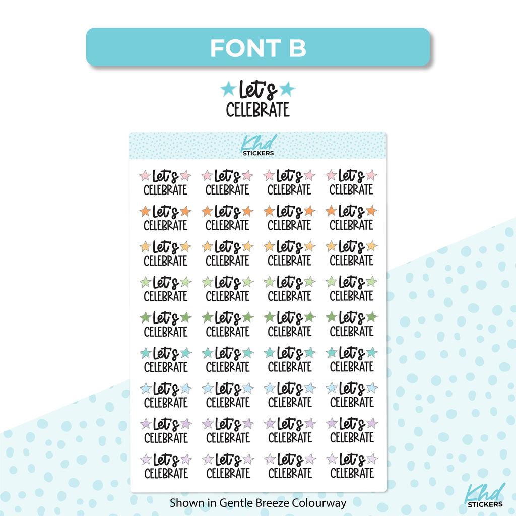 Let's Celebrate Script Planner Stickers, Two size and font options, removable