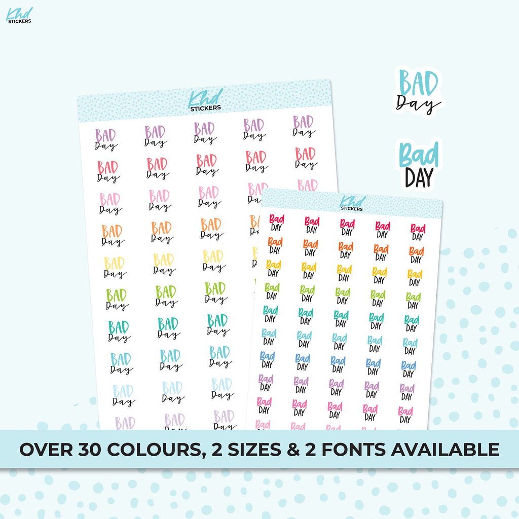 Bad Day Stickers, Planner Stickers, Two size and font options, Removable