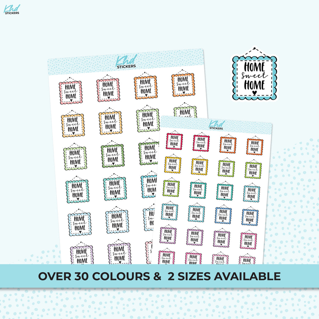 Home Sweet Home Stickers, Planner Stickers, 2 sizes and over 30 colours, Removable