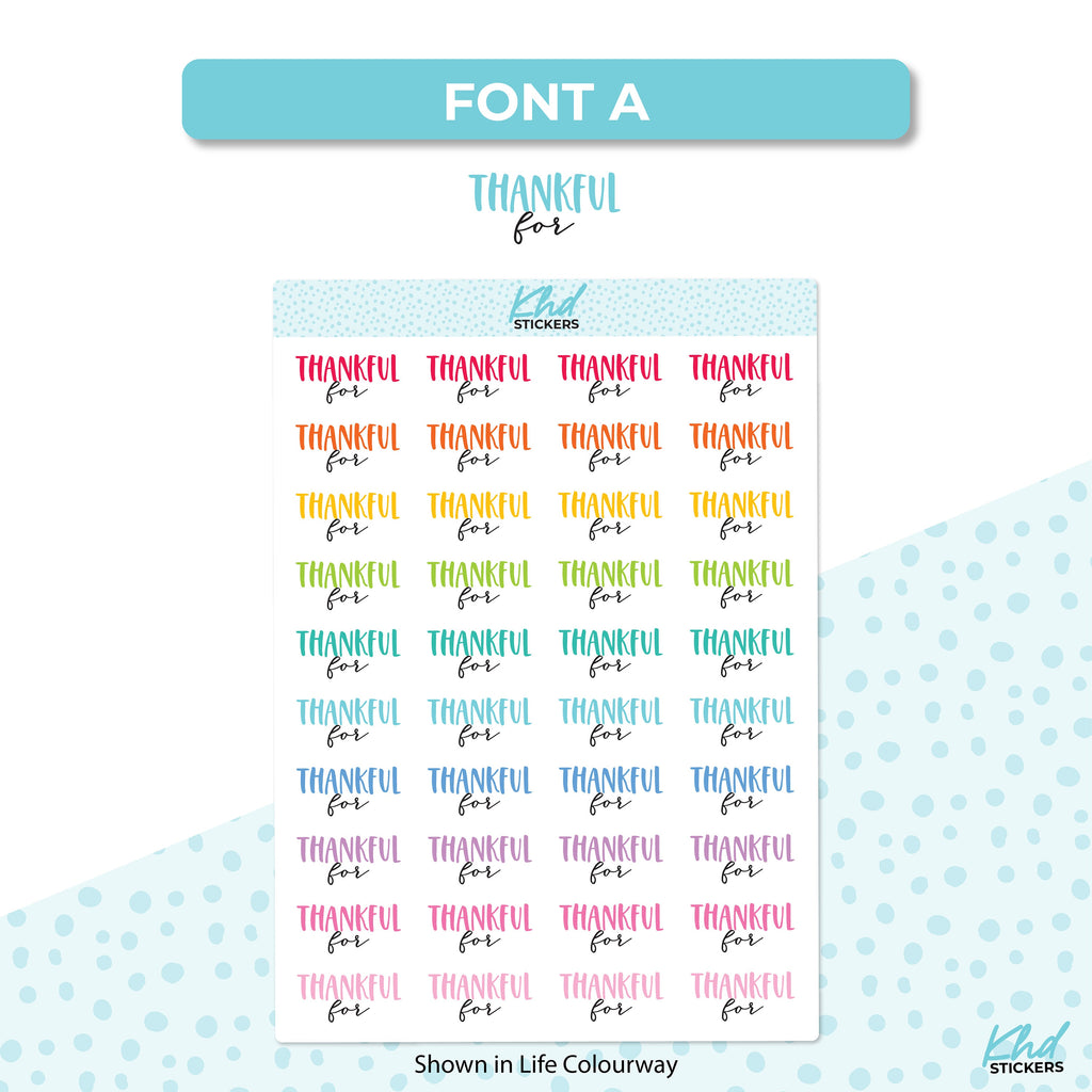 Thankful For, Word and Script Planner Stickers, Two size and font options, Removable to suit all planners