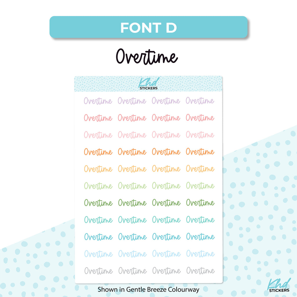 Overtime Stickers, Planner Stickers, Select from 6 fonts & 2 sizes, Removable