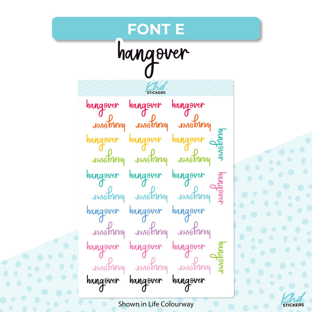 Hangover Stickers, Planner Stickers, Select from 6 fonts & 2 sizes, Removable
