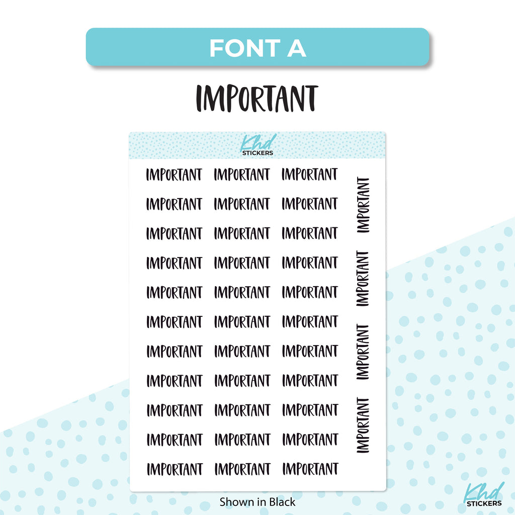 Important Script Planner Stickers, Select from 6 fonts & 2 sizes, Removable
