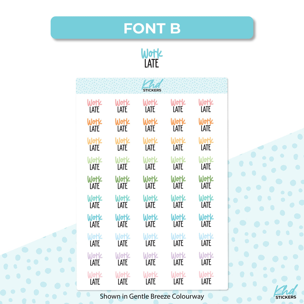 Work Late Planner Stickers, Planner Stickers, Two sizes and font options, removable