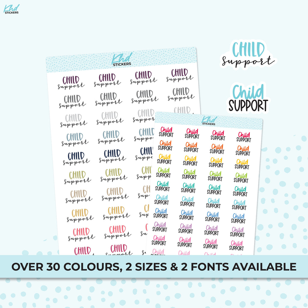 Child Support Stickers, Planner Stickers, Two size and font options, Removable
