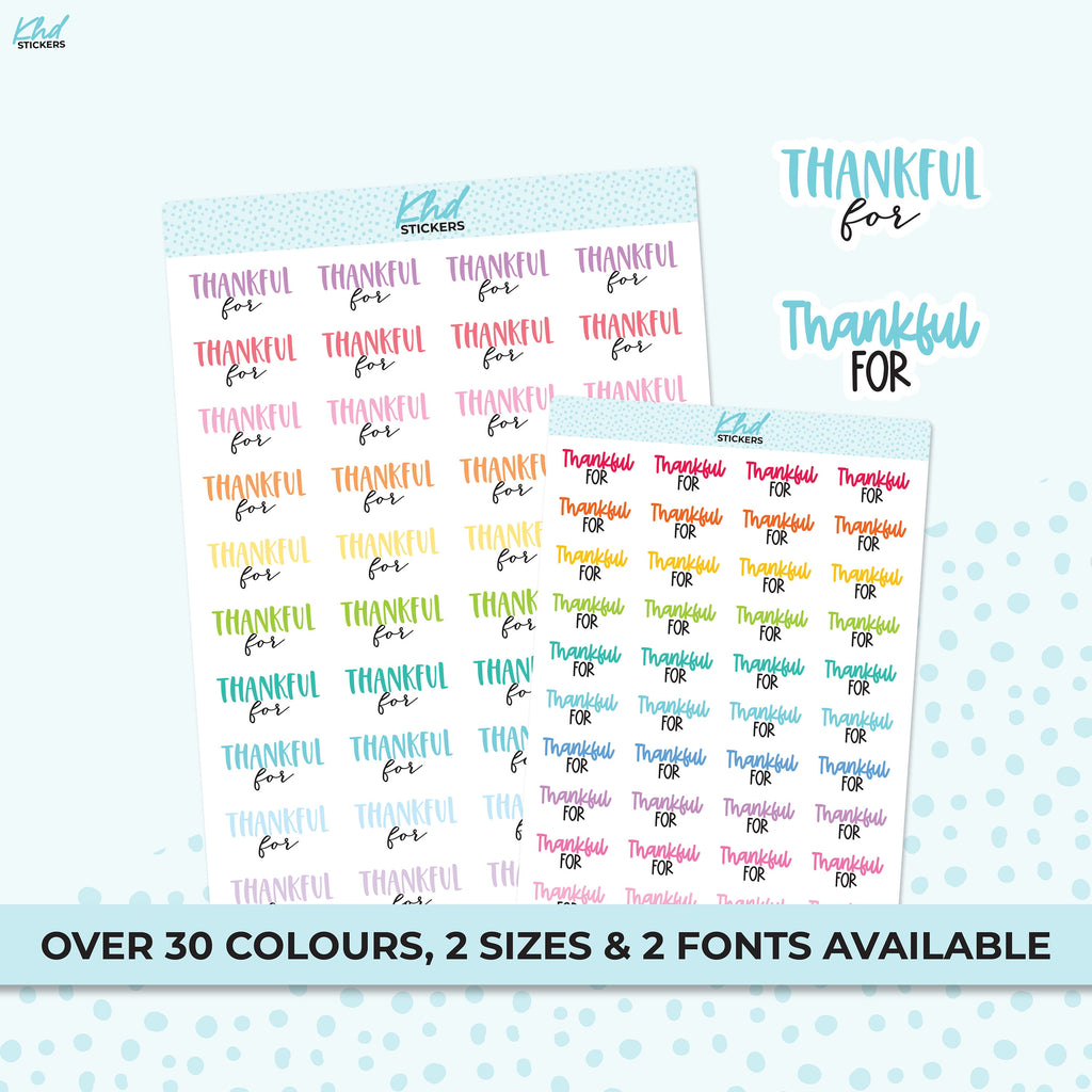 Thankful For, Word and Script Planner Stickers, Two size and font options, Removable to suit all planners