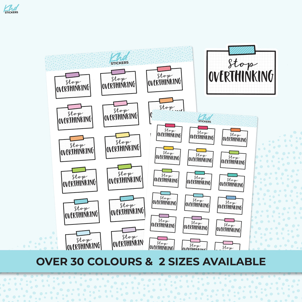 Stop Overthinking Stickers, Planner Stickers