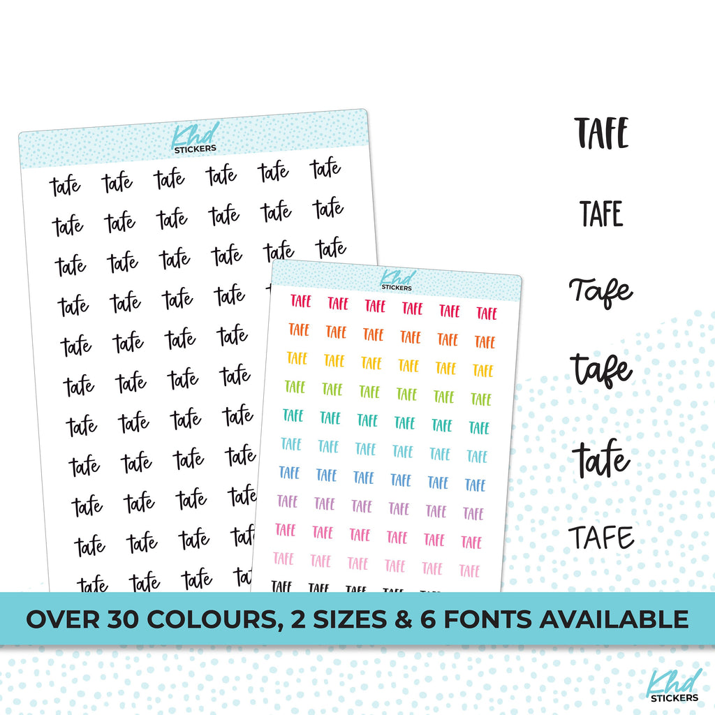 TAFE Stickers, Planner Stickers, Select from 6 fonts & 2 sizes, Removable