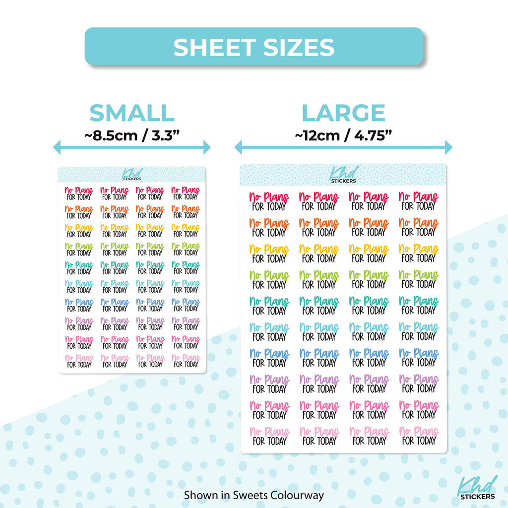 No Plans For Today Stickers, Planner Stickers, Two Fonts and Sizes, Removable