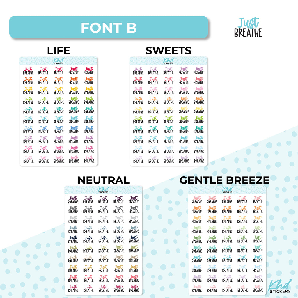 Just Breathe Stickers, Planner Stickers, Two size and font selections, Removable