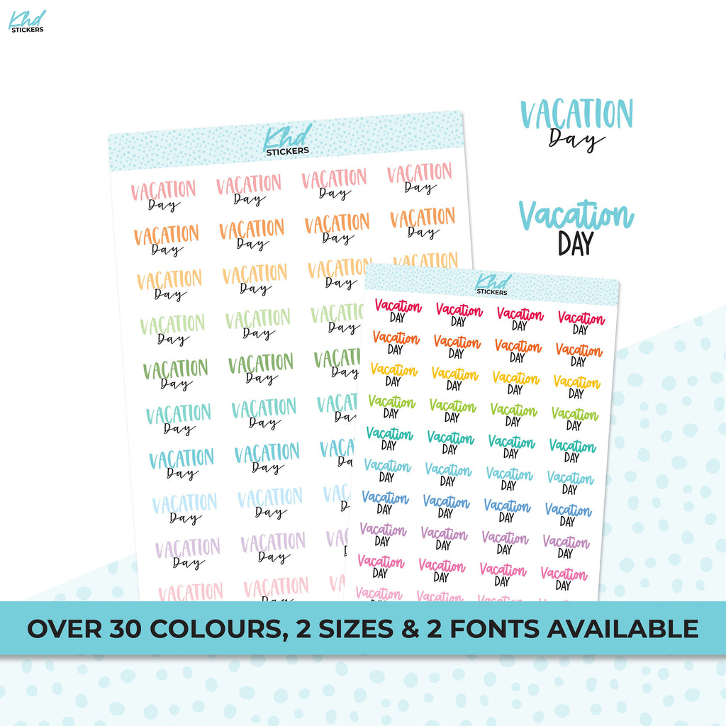 Vacation Day Stickers, Planner Stickers, Two size and font selections, Work Stickers, Removable