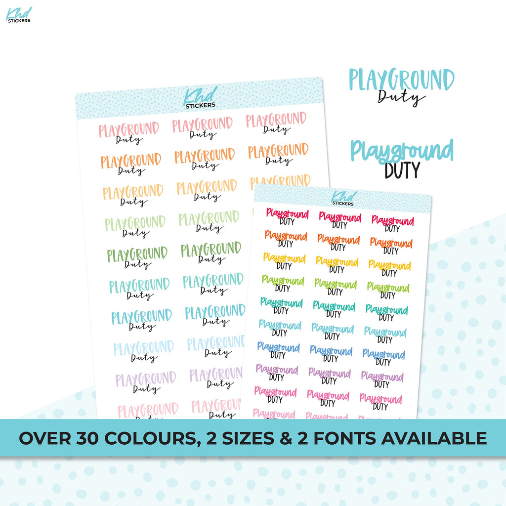 Playground Duty Stickers, Planner Stickers, Two Sizes and Font Options, Removable