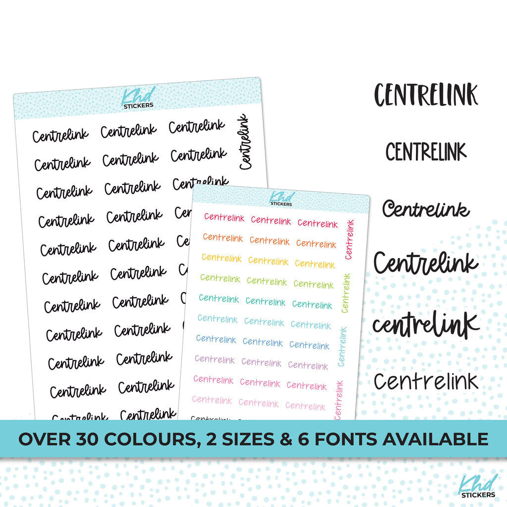 Centrelink Stickers, Planner Stickers, Select from 6 fonts & 2 sizes, Removable