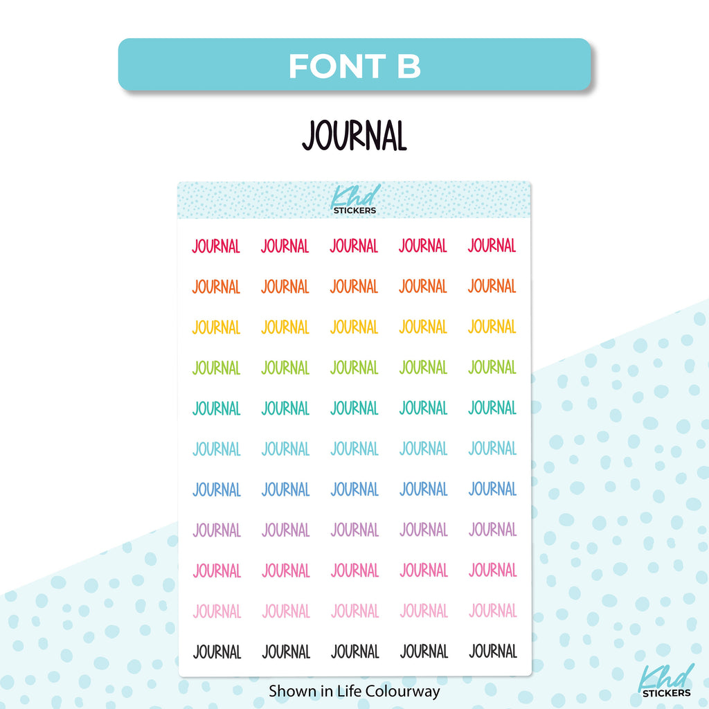 JOURNAL Stickers, Script Planner Stickers, Select from 6 fonts & 2 sizes, Removable