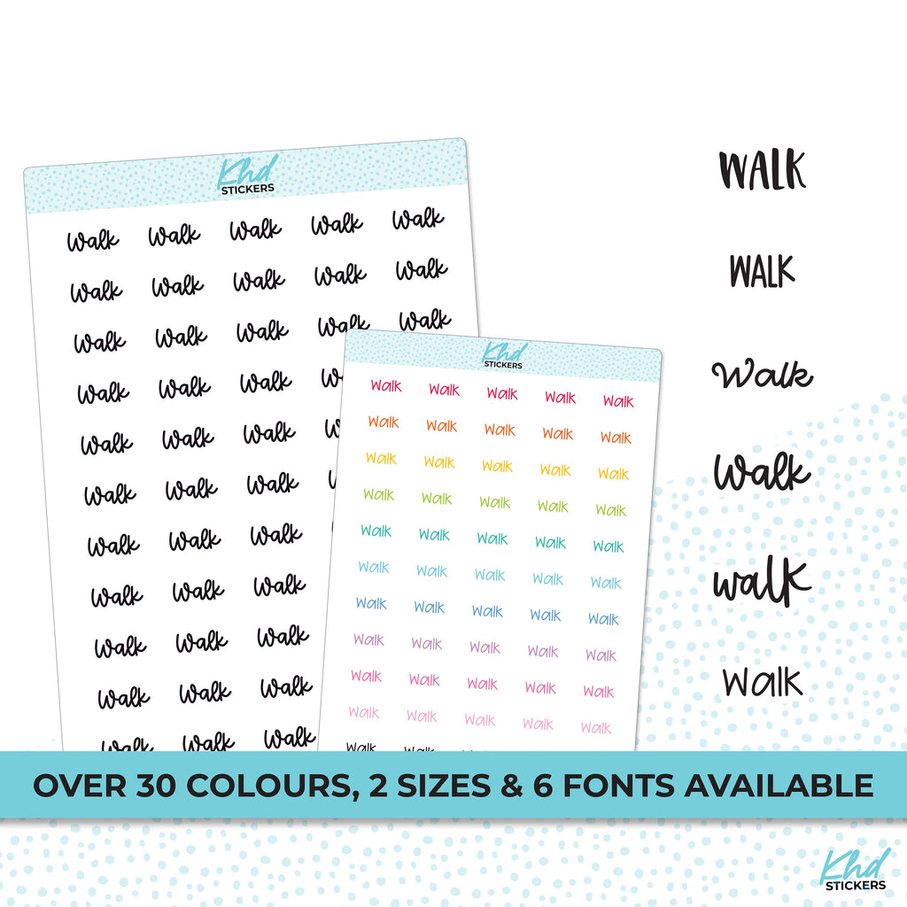 WALK Stickers, Script Planner Stickers, Select from 6 fonts & 2 sizes, Removable