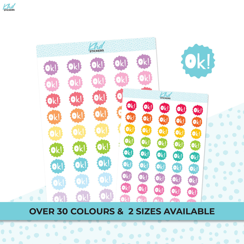 OK! Stickers, Planner Stickers, Two Sizes, Removable
