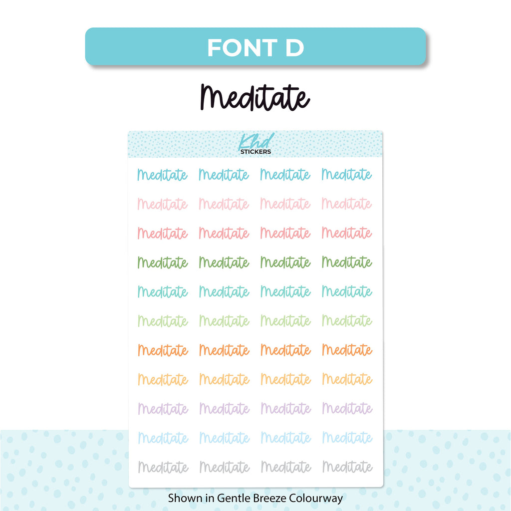 Meditate Stickers, Planner Stickers, Select from 6 fonts & 2 sizes, Removable